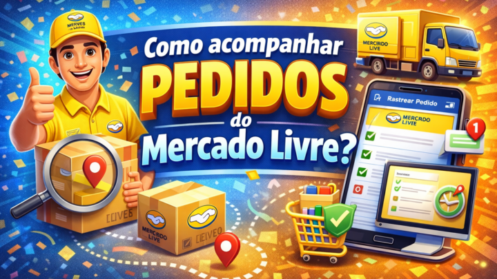 Como acompanhar pedidos do Mercado Livre?